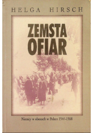 Zemsta Ofiar - Helga Hirsch - książka historyczna wyd. 1999