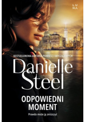 Odpowiedni moment - Danielle Steel - książka  wyd. 2022