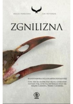 Zgnilizna - Siri Pettersen - książka  wyd. 2016