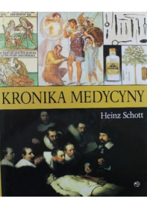 Kronika Medycyny - Heinz Schott - książka  wyd. 2002