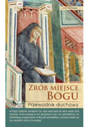 Zrób miejsce Bogu Przewodnik duchowy - Livio Fanzaga - książka  wyd. 2010