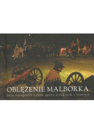 Oblężenie Malborka - Janusz Hochleitner - książka historyczna wyd. 2017
