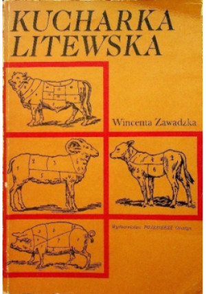 Kucharka litewska - Wincenta Zawadzka - książka  wyd. 1987