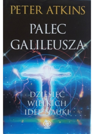 Palec Galileusza - Peter Atkins - książka  wyd. 2005
