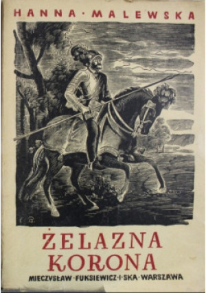 Żelazna korona Tom II 1948 r. - Hanna Malewska - książka  wyd. 1948
