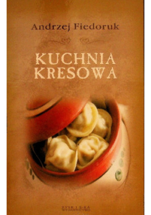 Kuchnia kresowa - Andrzej Fiedoruk - książka  wyd. 2008