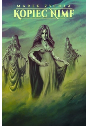 Kopiec Nimf - Marek Zychla - książka fantasy wyd. 2021