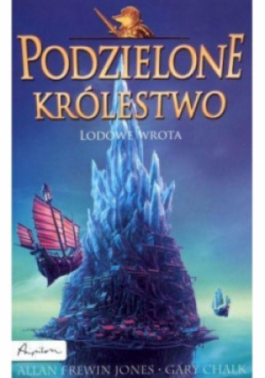 Podzielone królestwo Lodowe wrota - Gary Chalk, Allan Frewin Jones - książka  wyd. 2011