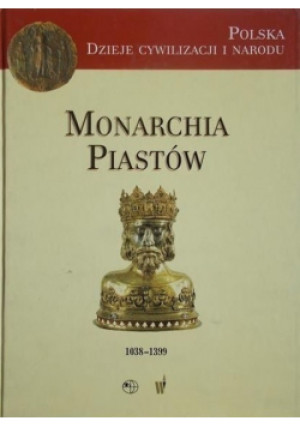Monarchia Piastów - książka  wyd. 2003