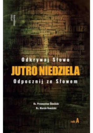 Jutro niedziela Odpocznij ze słowem - Praca Zbiorowa - książka  wyd. 2019