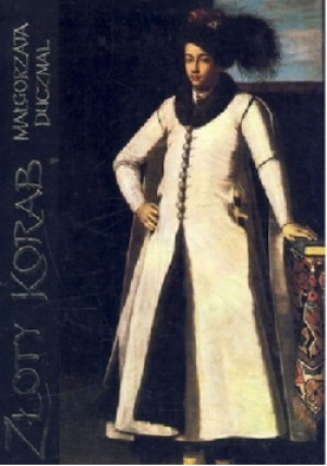 Złoty Korab - Małgorzata Duczmal - książka historyczna wyd. 1991