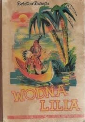 Wodna Lilia 1944 r. - Bolesław Zieliński - książka  wyd. 1944