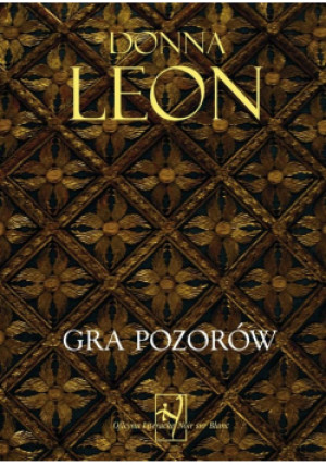 Gra pozorów - Donna Leon - książka  wyd. 2017