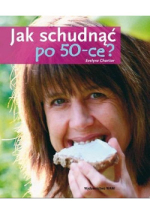 Jak schudnąć po 50 ce - Evelyne Chartier - książka  wyd. 2012