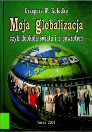 Moja Globalizacja - Grzegorz W. Kołodko - książka  wyd. 2001