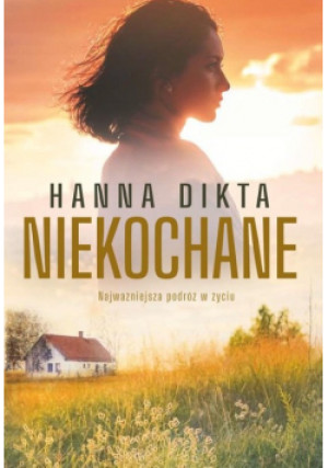 Niekochane - Hanna Dikta - książka  wyd. 2022