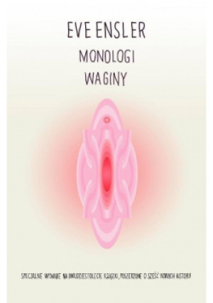 Monologi waginy - Eve Ensler - książka  wyd. 2018