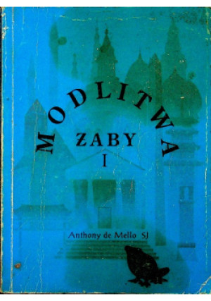 Modlitwa żaby Tom 1 - Anthony de Mello - książka  wyd. 1995