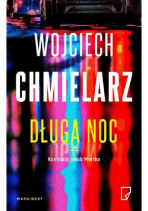 Długa noc - Wojciech Chmielarz - książka  wyd. 2022