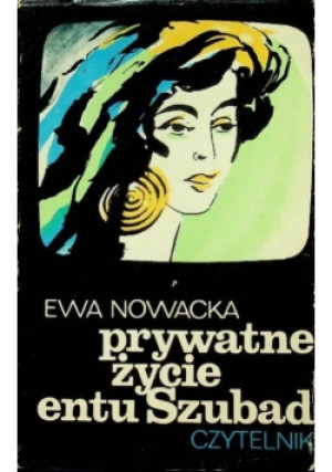 Prywatne życie entu Szubad - Ewa Nowacka - książka  wyd. 1977