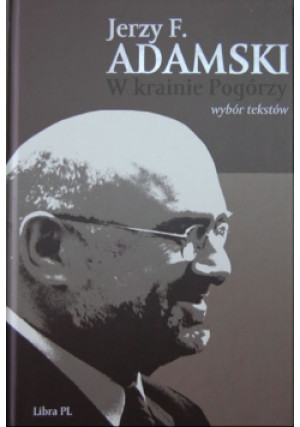 W krainie Pogórzy - Jerzy F. Adamski - książka historyczna wyd. 2013