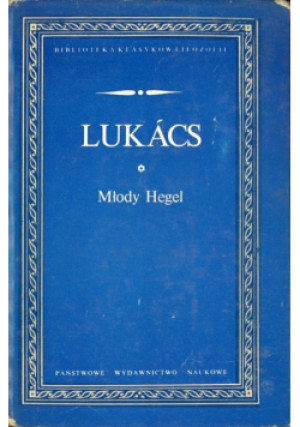 Młody Hegel - Lukacs - książka  wyd. 1980