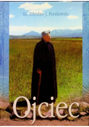 Ojciec - Zdzisław J. Peszkowski - książka  wyd. 2004