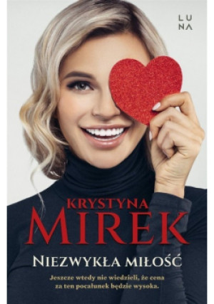 Niezwykła miłość - Krystyna Mirek - książka  wyd. 2022