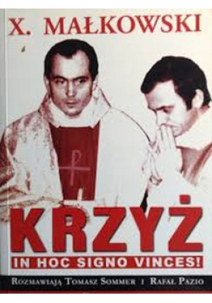 Krzyż In hoc signo vinces - Tomasz Sommer, Rafał Pazio - książka  wyd. 2012