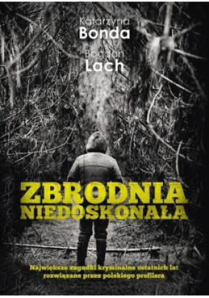 Zbrodnia niedoskonała - Katarzyna Bonda - książka  wyd. 2015