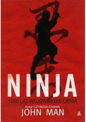 Ninja - John Man - książka  wyd. 2013