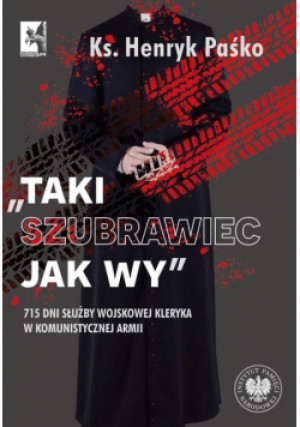 Taki szubrawiec jak wy - Henryk Paśko - książka  wyd. 2024