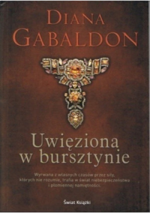 Uwięziona w bursztynie - Diana Gabaldon - książka  wyd. 2015