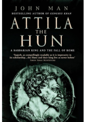 Attila the Hun - John Man - książka  wyd. 2005