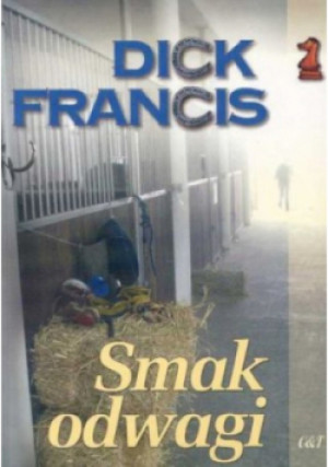 Smak odwagi - Dick Francis - książka  wyd. 2003