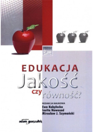 Edukacja. Jakość czy równość? - Praca Zbiorowa - książka  wyd. 2010