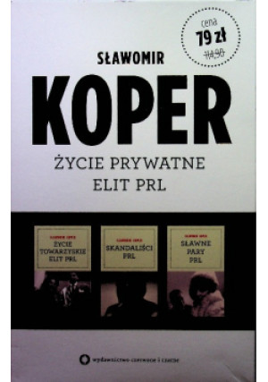 Życie prywatne elit w PRL - Sławomir Koper - książka historyczna wyd. 2014