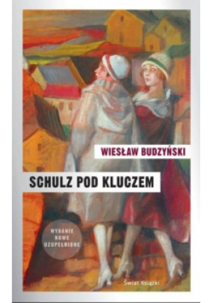 Schulz pod kluczem - Wiesław Budzyński - książka  wyd. 2013