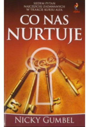 Co nas nurtuje - Nicky Gumbel - książka  wyd. 2010