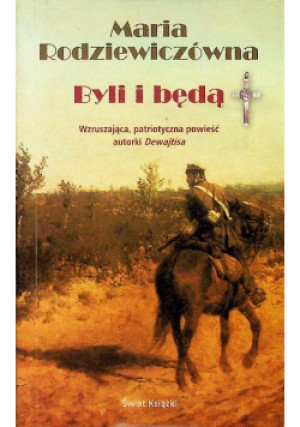 Byli i będą - Maria Rodziewiczówna - książka  wyd. 2008