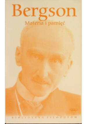Biblioteka filozofów Tom 72 Materia i pamięć - Henri Bergson - książka  wyd. 2011