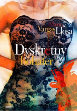 Dyskretny bohater - Mario Vargas Llosa - książka  wyd. 2014
