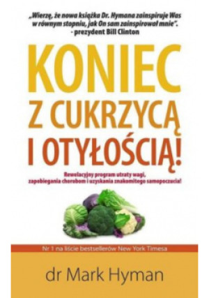 Koniec z cukrzycą i otyłością - Mark Hyman - książka  wyd. 2013