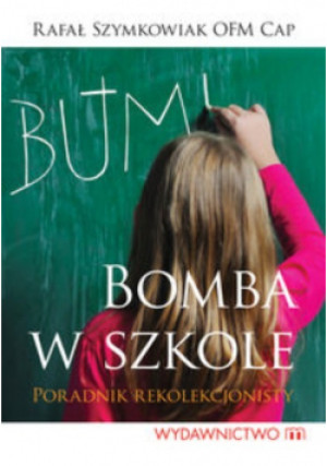 Bomba w szkole - Rafał Szymkowiak - książka  wyd. 2012