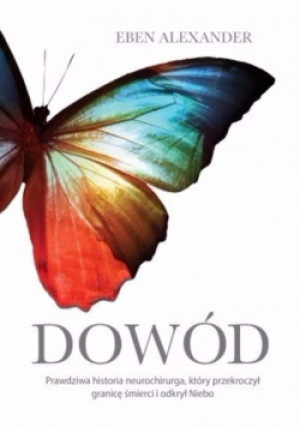 Dowód - Eben Alexander - książka  wyd. 2013