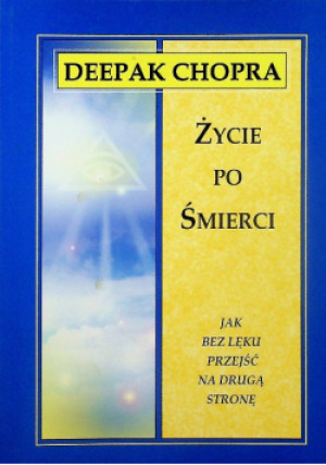 Życie po śmierci - Deepak Chopra - książka  wyd. 2008