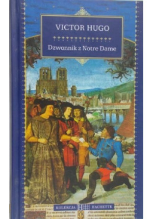 Dzwonnik z Notre Dame - Victor Hugo - książka historyczna wyd. 2008