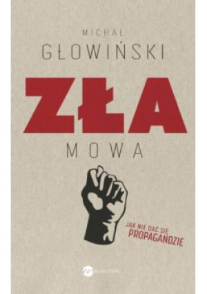 Zła mowa - Michał Głowiński - książka  wyd. 2016