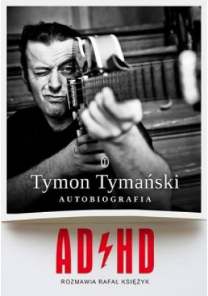 Adhd - Tymon Tymański - książka  wyd. 2013