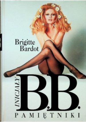 Inicjały BB pamiętniki - Brigitte Bardot - książka  wyd. 1998